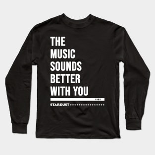 Stardust - house music from the 90s original white edition Long Sleeve T-Shirt